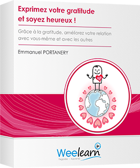 Formation vidéo : Exprimez votre gratitude et soyez heureux ! - Grâce à la gratitude, améliorez votre relation avec vous-même et avec les autres