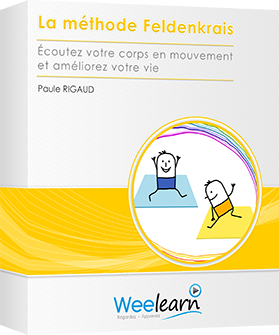 Formation vidéo : La méthode Feldenkrais - Écoutez votre corps en mouvement et améliorez votre vie