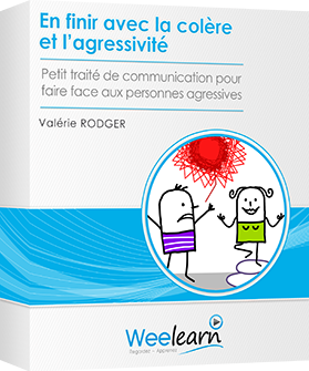 Formation vidéo : En finir avec la colère et l’agressivité - Petit traité de communication pour faire face aux personnes agressives