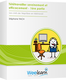 Formation vidéo : Télétravailler sereinement et efficacement - 1ère partie - Les clefs de l'équilibre en télétravail