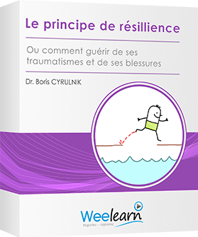 Formation vidéo : Le principe de résilience - Ou comment guérir de ses traumatismes et de ses blessures