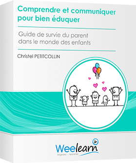 Formation vidéo : Comprendre et communiquer pour bien éduquer - Guide de survie du parent dans le monde des enfants