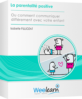 Formation vidéo : La parentalité positive - Ou comment communiquer différemment avec votre enfant