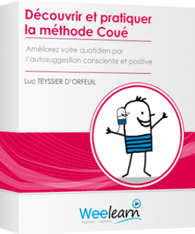 Formation vidéo : Découvrir et pratiquer la méthode Coué - Améliorez votre quotidien par l'autosuggestion consciente et positive