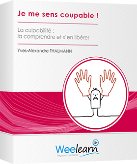 Formation vidéo : Je me sens coupable ! - La Culpabilité : la comprendre et s'en libérer