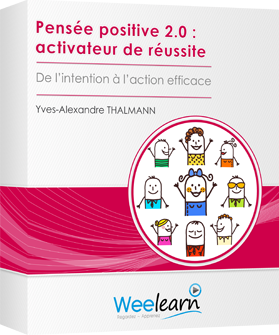 Pensée positive 2.0 : activateur de réussite